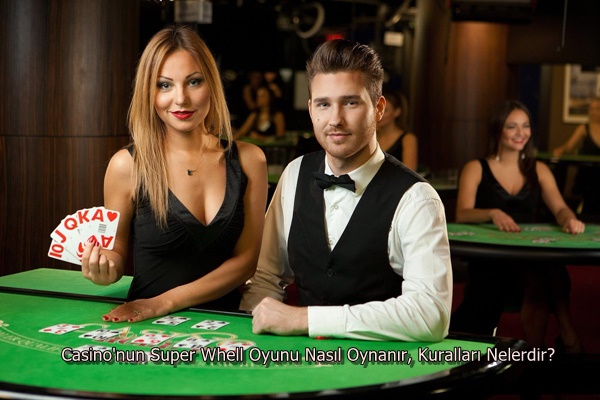 Casino'nun Super Whell Oyunu Nasıl Oynanır, Kuralları Nelerdir?